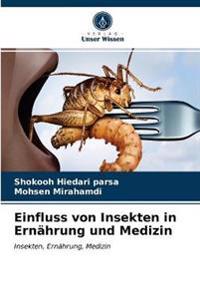 Einfluss von Insekten in Ernährung und Medizin