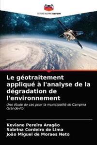 Le géotraitement appliqué à l'analyse de la dégradation de l'environnement