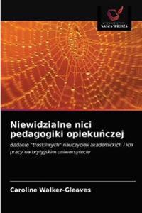 Niewidzialne nici pedagogiki opiekunczej