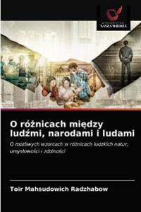 O róznicach miedzy ludzmi, narodami i ludami