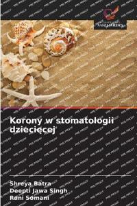 Korony w stomatologii dziecięcej