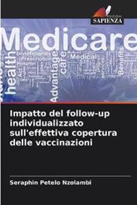 Impatto del follow-up individualizzato sull'effettiva copertura delle vaccinazioni