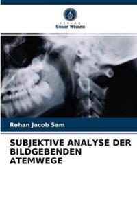 Subjektive Analyse Der Bildgebenden Atemwege