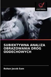Subiektywna Analiza Obrazowania Dróg Oddechowych