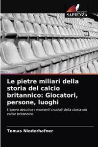 Le pietre miliari della storia del calcio britannico