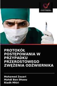 Protokól PostEpowania W Przypadku Przerostowego ZwEZenia OdZwiernika