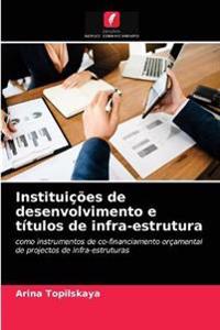 Instituições de desenvolvimento e títulos de infra-estrutura