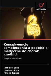 Konsekwencje samoleczenia a podejscie medyczne do chorób rzadkich.