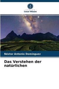 Das Verstehen der natürlichen