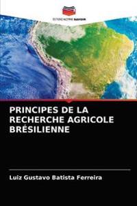 Principes de la Recherche Agricole Brésilienne