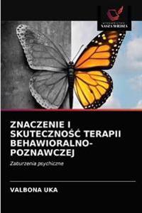 Znaczenie I SkutecznoSC Terapii Behawioralno-Poznawczej