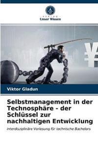 Selbstmanagement in der Technosphäre - der Schlüssel zur nachhaltigen Entwicklung