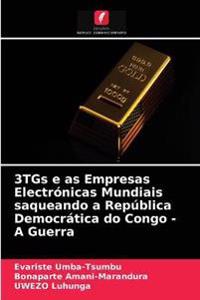3TGs e as Empresas Electrónicas Mundiais saqueando a República Democrática do Congo - A Guerra