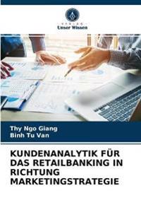 Kundenanalytik Für Das Retailbanking in Richtung Marketingstrategie