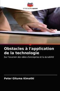 Obstacles à l'application de la technologie