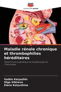 Maladie rénale chronique et thrombophilies héréditaires