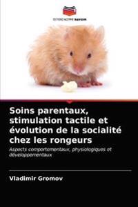 Soins parentaux, stimulation tactile et évolution de la socialité chez les rongeurs