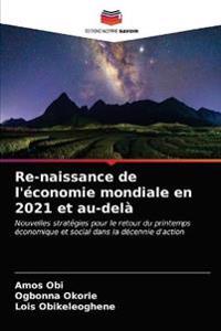Re-naissance de l'économie mondiale en 2021 et au-delà