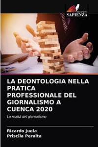 La Deontologia Nella Pratica Professionale del Giornalismo a Cuenca 2020