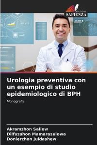 Urologia preventiva con un esempio di studio epidemiologico di BPH