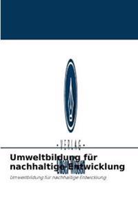 Umweltbildung für nachhaltige Entwicklung