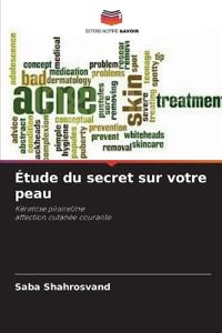 Étude du secret sur votre peau