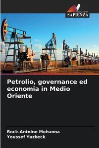 Petrolio, governance ed economia in Medio Oriente