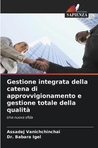 Gestione integrata della catena di approvvigionamento e gestione totale della qualità