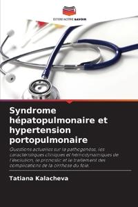 Syndrome hépatopulmonaire et hypertension portopulmonaire