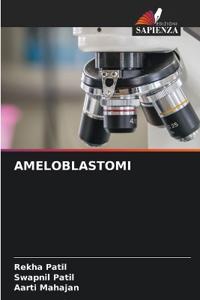Ameloblastomi