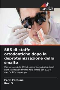 SBS di staffe ortodontiche dopo la deproteinizzazione dello smalto