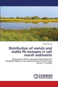 Distribution of metals and stable Pb isotopes in salt marsh sediments