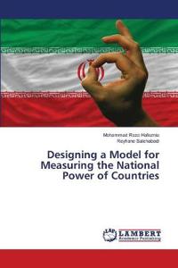 Designing a Model for Measuring the National Power of Countries