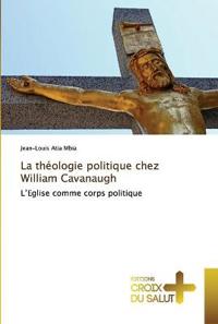 La théologie politique chez William Cavanaugh
