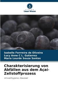 Charakterisierung von Abfällen aus dem Açaí-Zellstoffprozess