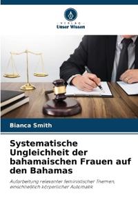 Systematische Ungleichheit der bahamaischen Frauen auf den Bahamas