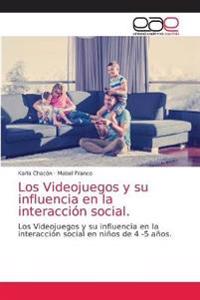 Los Videojuegos y su influencia en la interacción social.