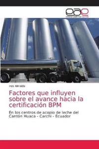 Factores que influyen sobre el avance hacia la certificación BPM