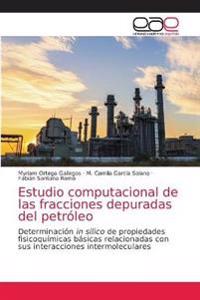 Estudio computacional de las fracciones depuradas del petróleo