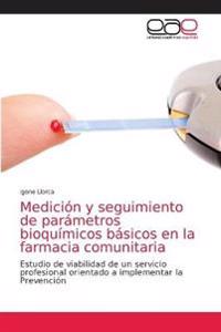 Medición y seguimiento de parámetros bioquímicos básicos en la farmacia comunitaria