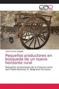 Pequeños productores en búsqueda de un nuevo horizonte rural