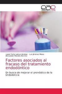 Factores asociados al fracaso del tratamiento endodóntico