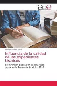 Influencia de la calidad de los expedientes técnicos