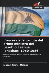 L'ascesa e la caduta del primo ministro del Lesotho Leabua Jonathan
