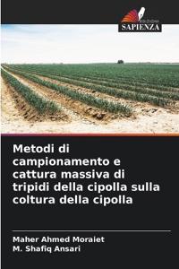 Metodi di campionamento e cattura massiva di tripidi della cipolla sulla coltura della cipolla