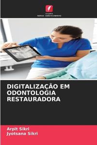 Digitalização Em Odontologia Restauradora