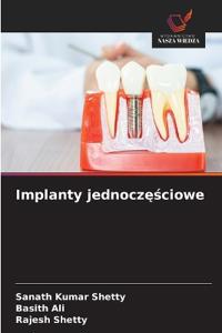 Implanty jednoczesciowe