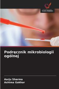 Podrecznik mikrobiologii ogólnej