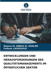 Entwicklungen Und Herausforderungen Des Qualitätsmanagements Im Öffentlichen Sektor