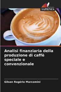 Analisi finanziaria della produzione di caffè speciale e convenzionale